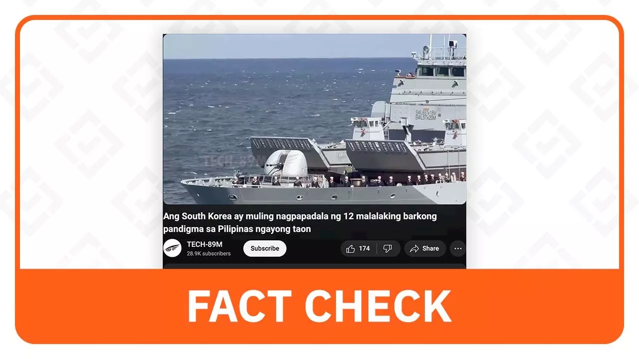 FACT CHECK: No warships to be sent from South Korea to PH this year