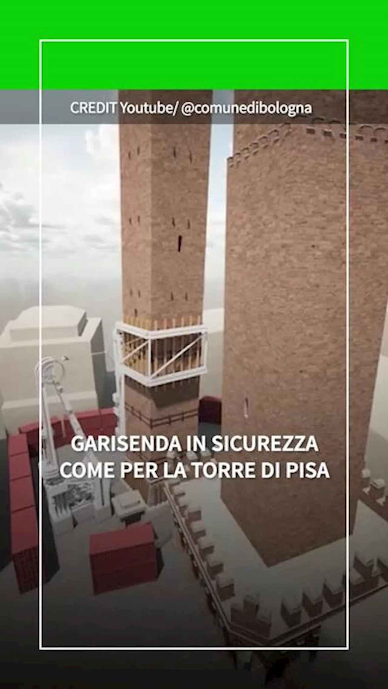 Bologna, Garisenda in sicurezza con gli stessi tralicci usati per la Torre di Pisa