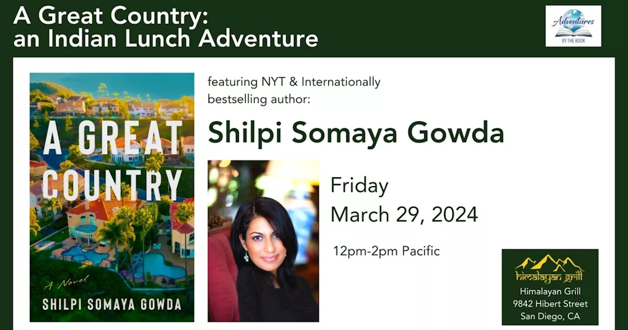 'A Great Country': An Indian Lunch Adventure featuring NYT and International Bestselling Author Shilpi Somaya Gowda