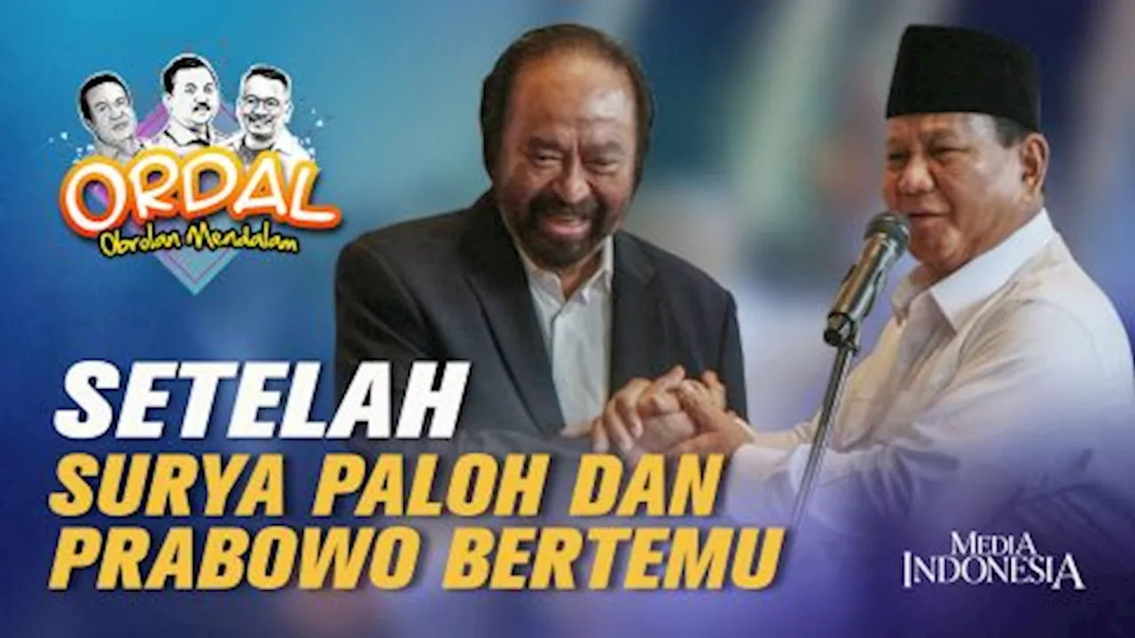 Setelah Surya Paloh dan Prabowo Bertemu