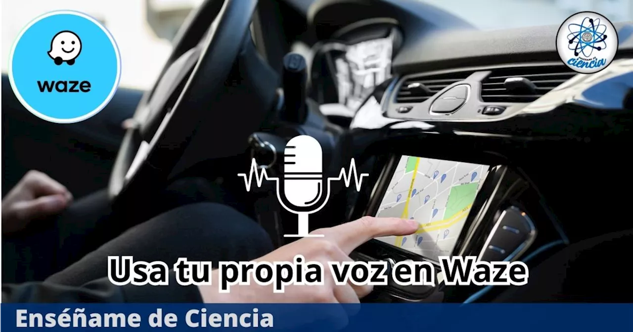 Trucazo con Waze: ¿Cómo hacer para que tu propia voz suene en tu coche? Así se hace