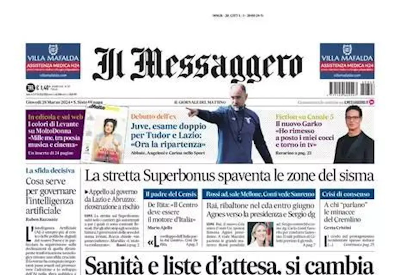 Il Messaggero apre: 'Juve, esame doppio per Tudor e la Lazio: ora la ripartenza'