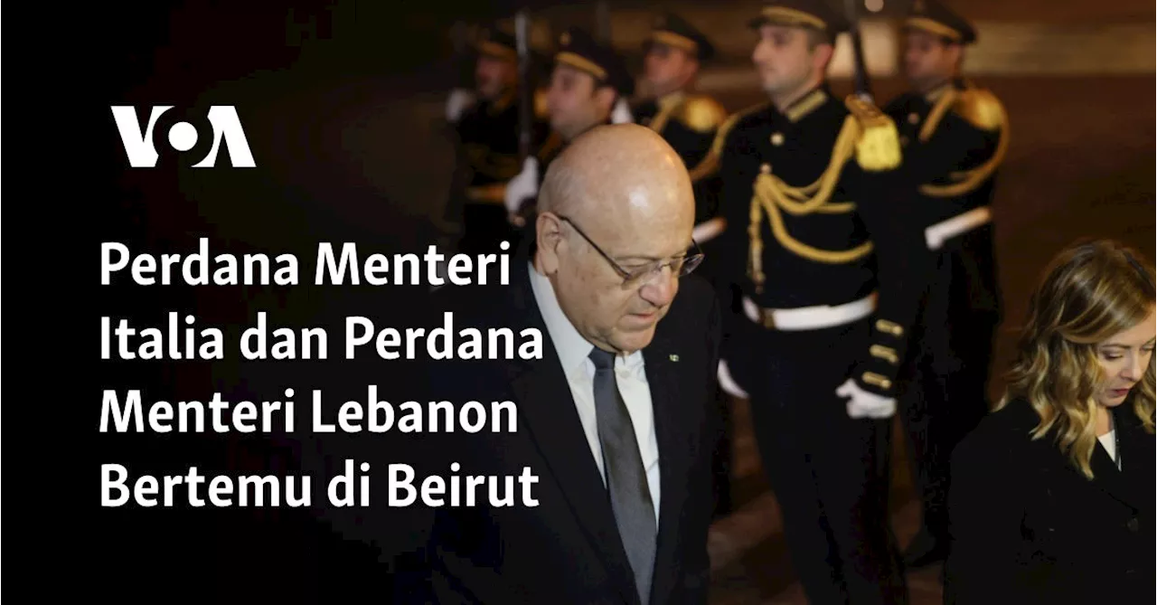 Perdana Menteri Italia dan Perdana Menteri Lebanon Bertemu di Beirut