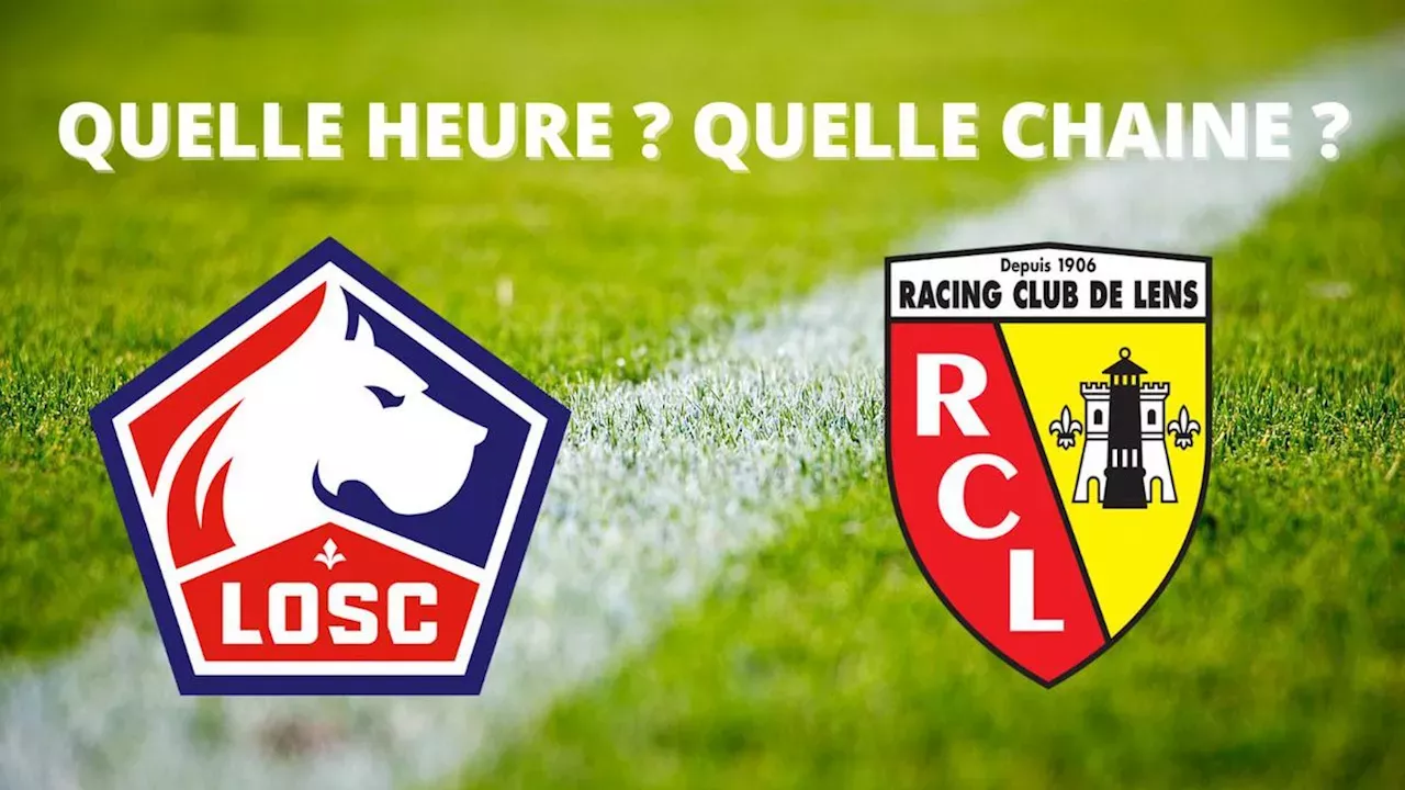 Lens : à Quelle Heure Et Sur Quelle Chaîne Suivre Le Match En Direct ...