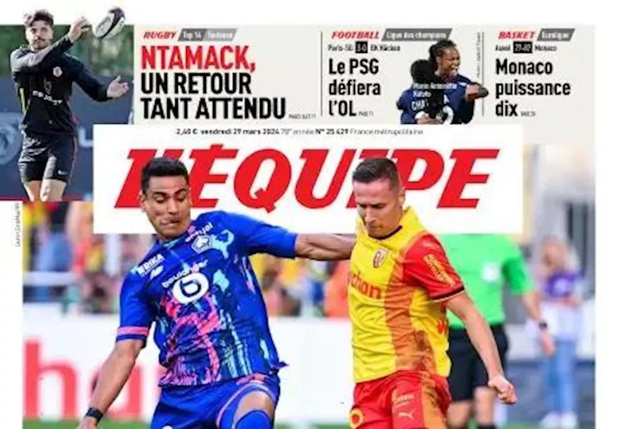 La Ligue 1 riprende con Lille-Lens, L'Equipe in prima pagina: 'L'Europa del nord'