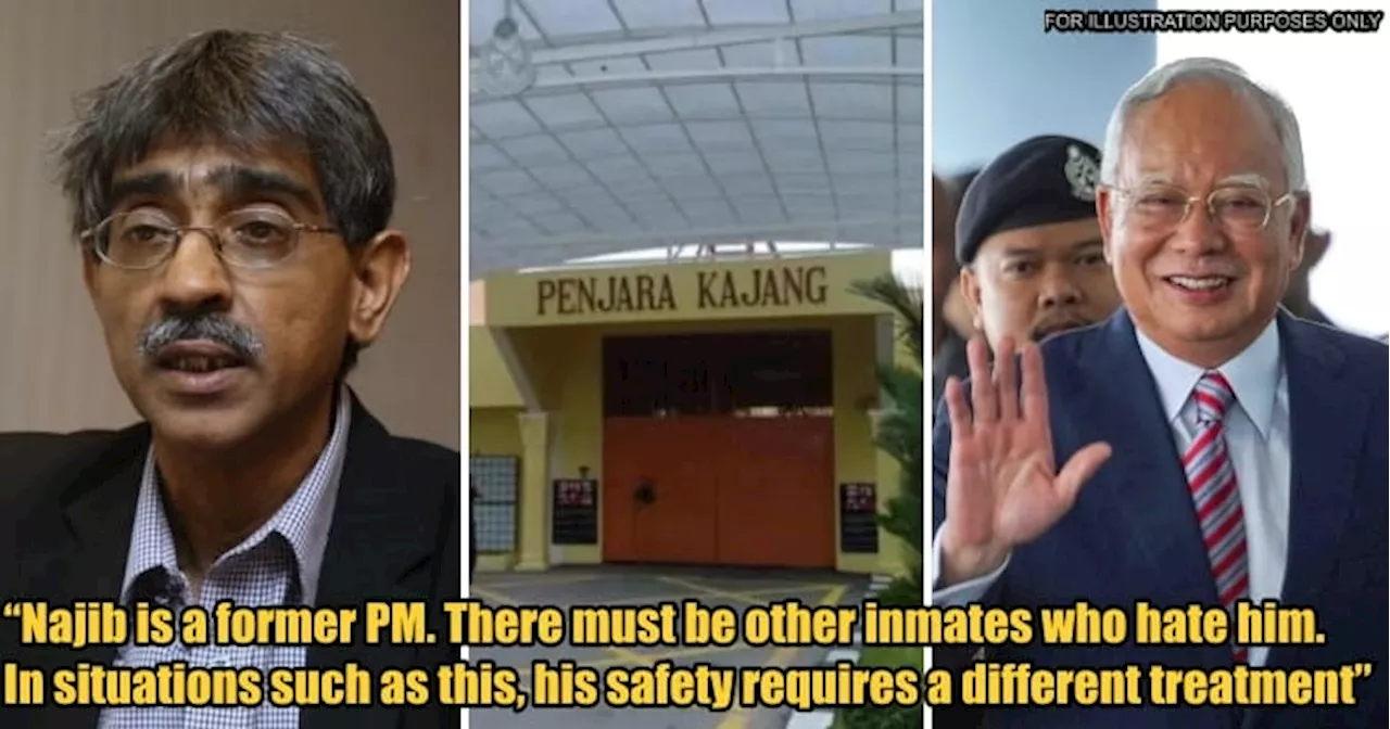 Prominent M'sian Lawyer Says Najib Deserves Different Treatment in Jail