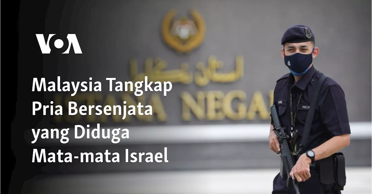 Malaysia Tangkap Pria Bersenjata yang Diduga Mata-mata Israel