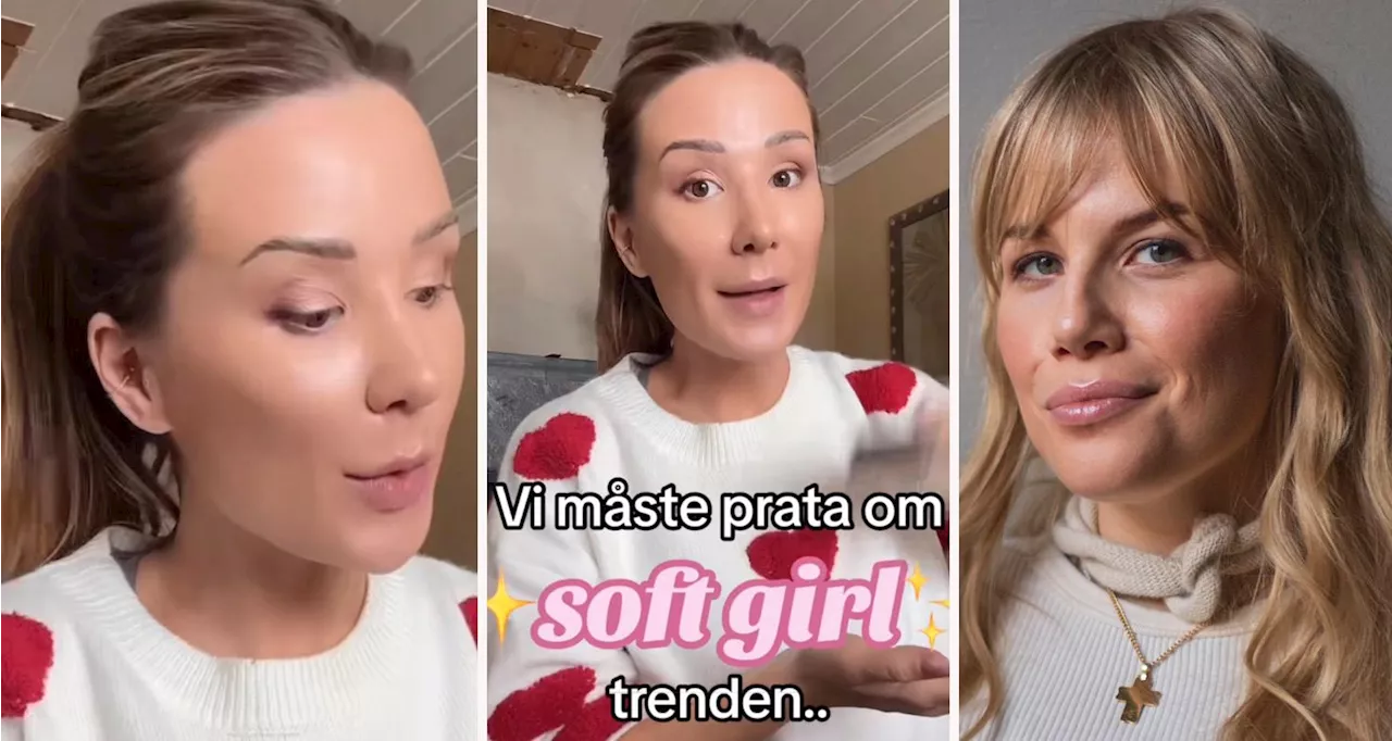 Alexandra Nilsson rasar mot ”soft girl”-trenden: ”Spolat tillbaka tiden hundra år”