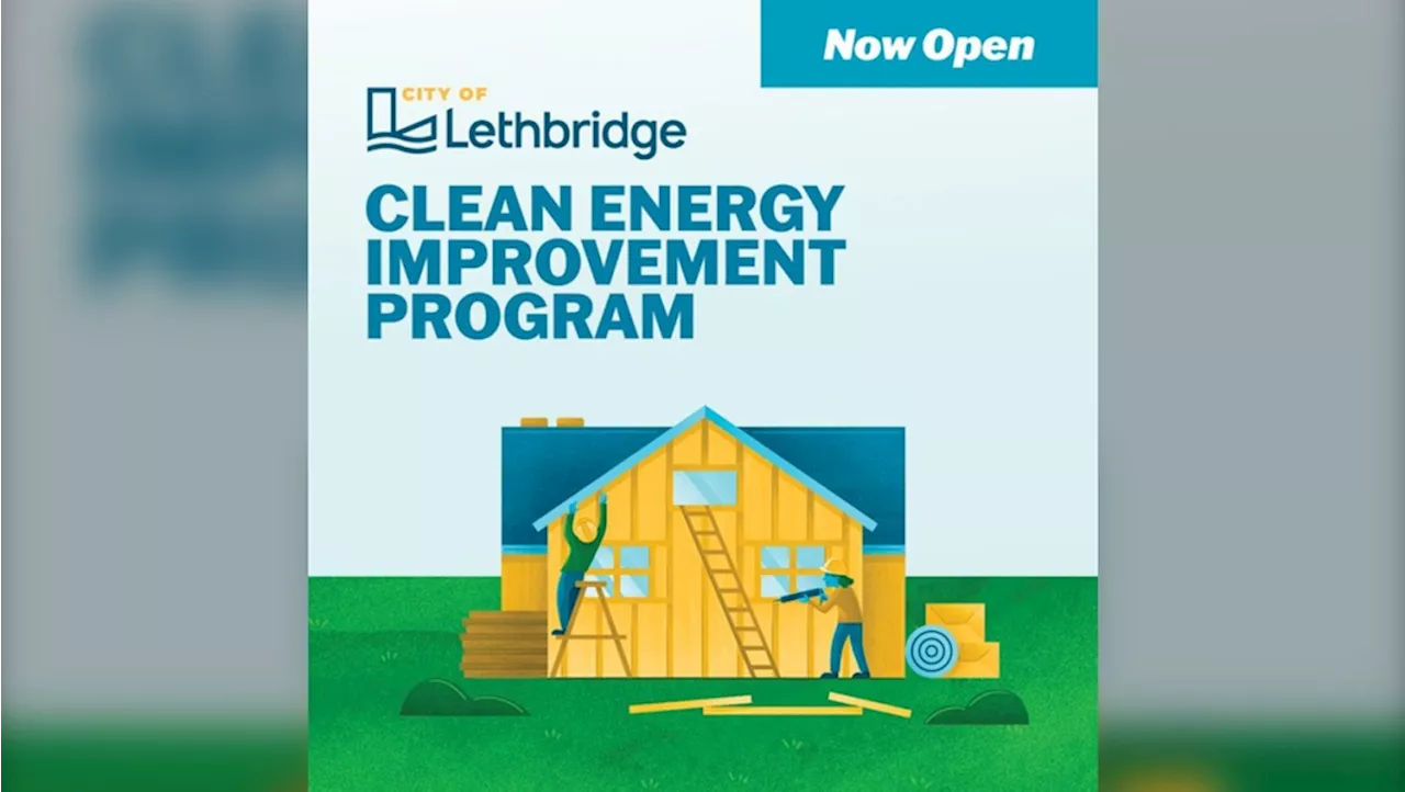 City of Lethbridge increases rebates for Clean Energy Improvement Program