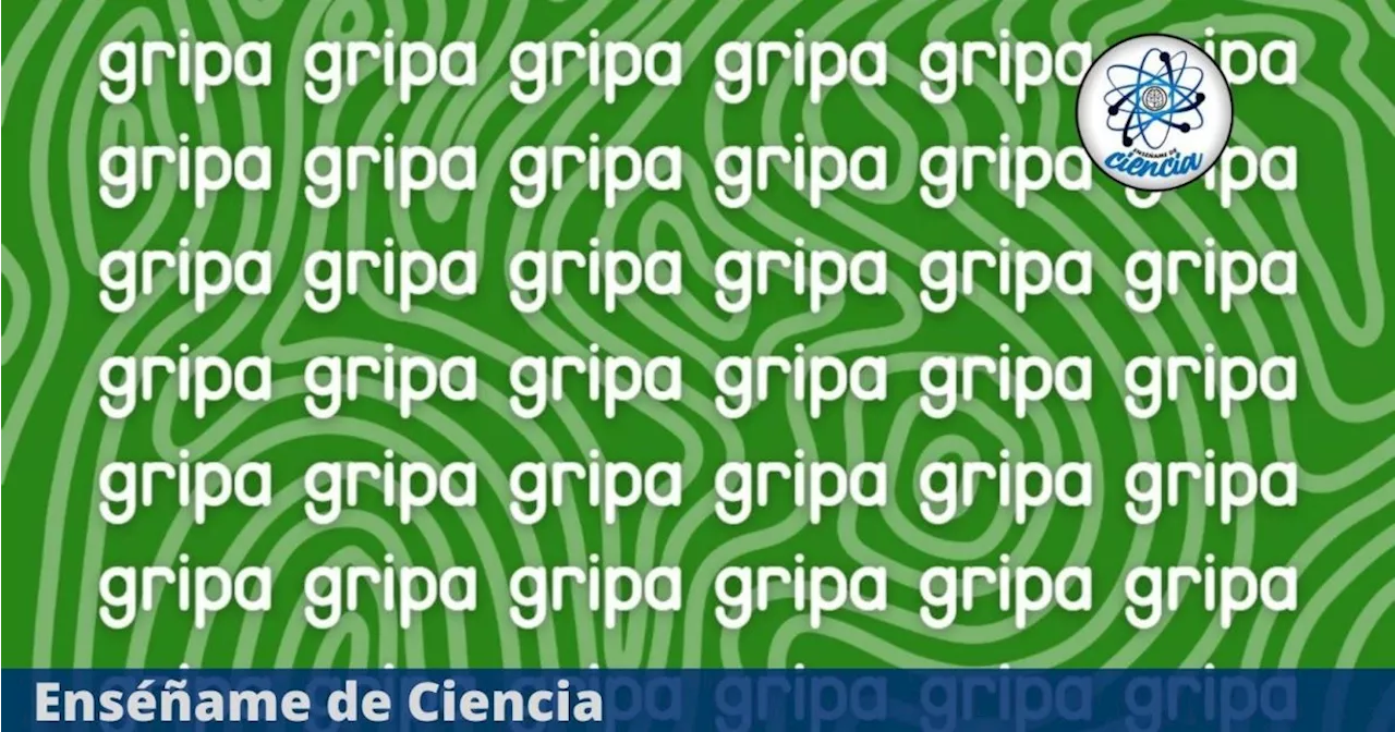 Acertijo visual EXTREMO. Prueba tu suerte encontrando la palabra «GRIPE» entre «GRIPA»