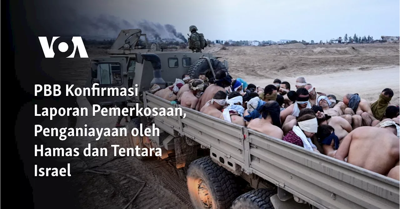 PBB Konfirmasi Laporan Pemerkosaan, Penganiayaan oleh Hamas dan Tentara Israel