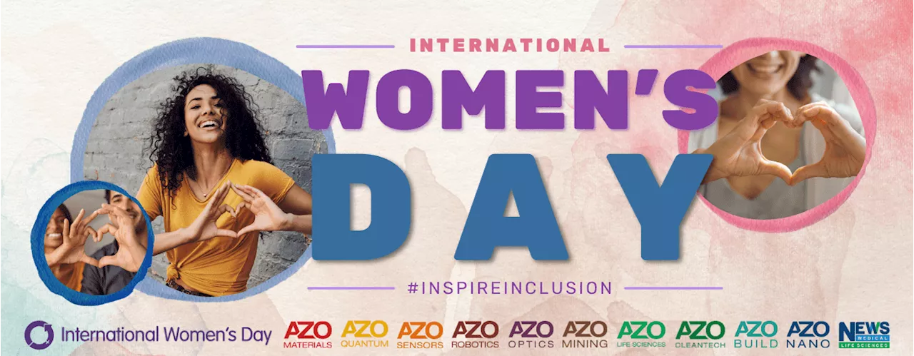 Eight voices of progress: AZoNetwork #InspireInclusion for International Women's Day 2024