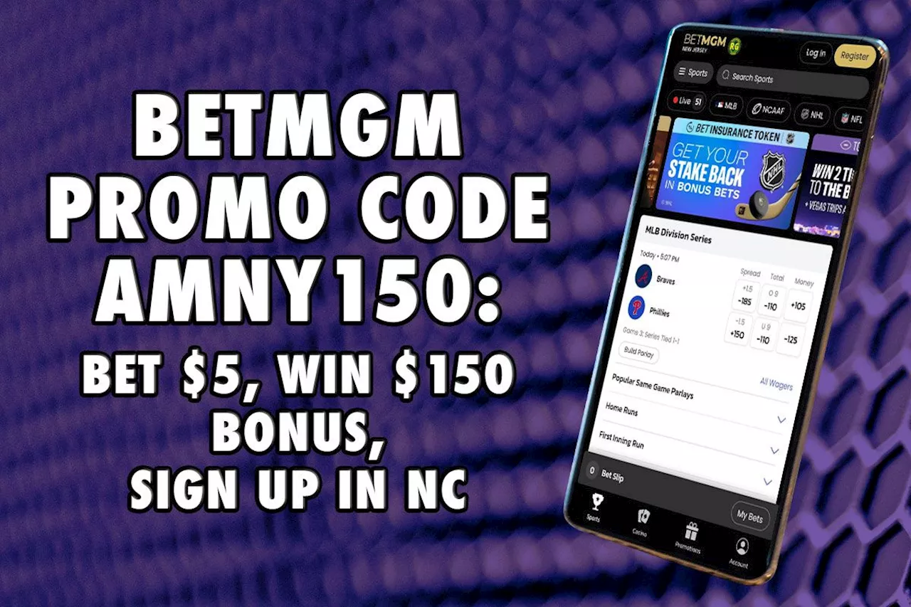 BetMGM promo code AMNY150: Claim $150 NBA bonus, pre-register in NC