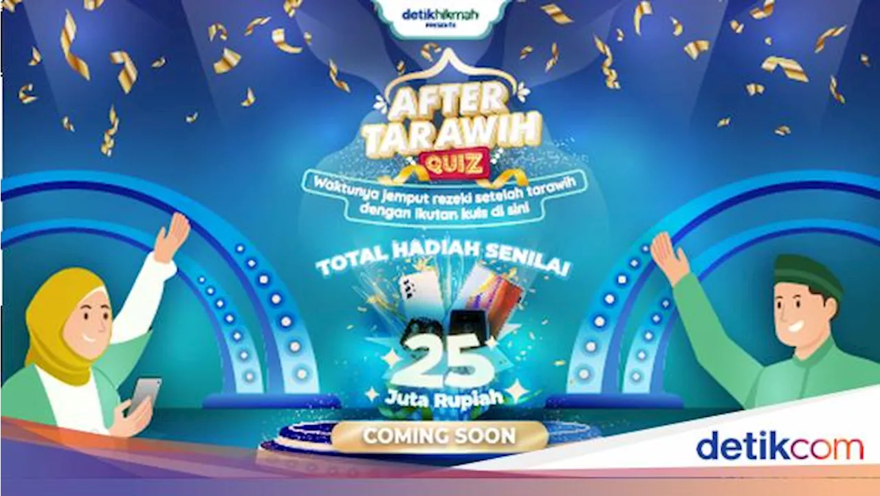 Jawab Pertanyaan di After Tarawih Quiz detikcom Berhadiah Total Rp 25 Juta