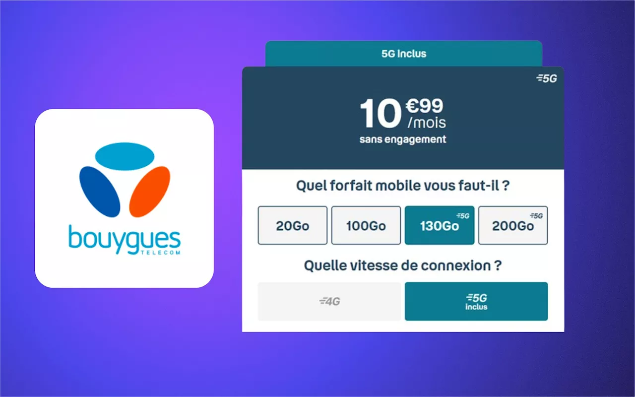 Bouygues Télécom dévoile le meilleur forfait 5G du moment : 130 Go pour seulement 10,99 €/mois