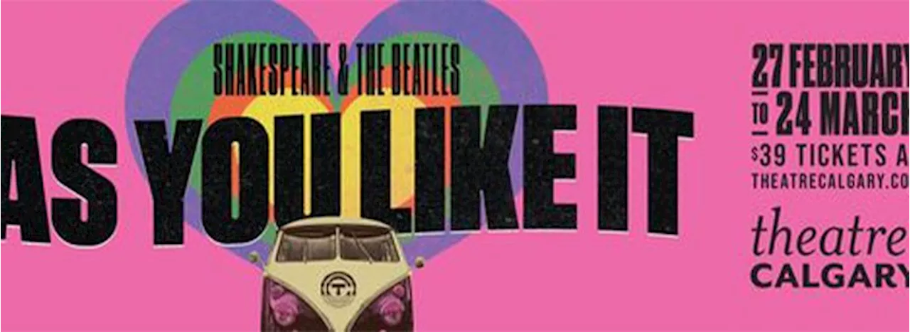 Theatre Calgary presents As You Like It; supported by Global Calgary & QR Calgary