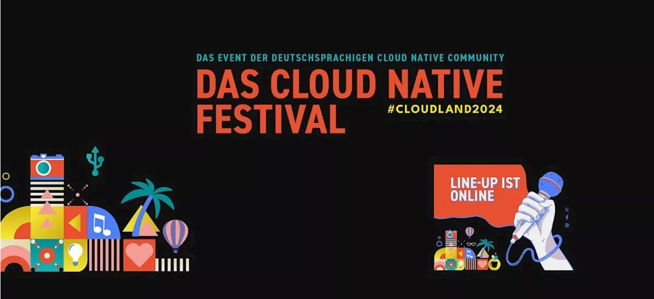 CloudLand 2024: Das Cloud Native Festival bietet über 200 Highlights