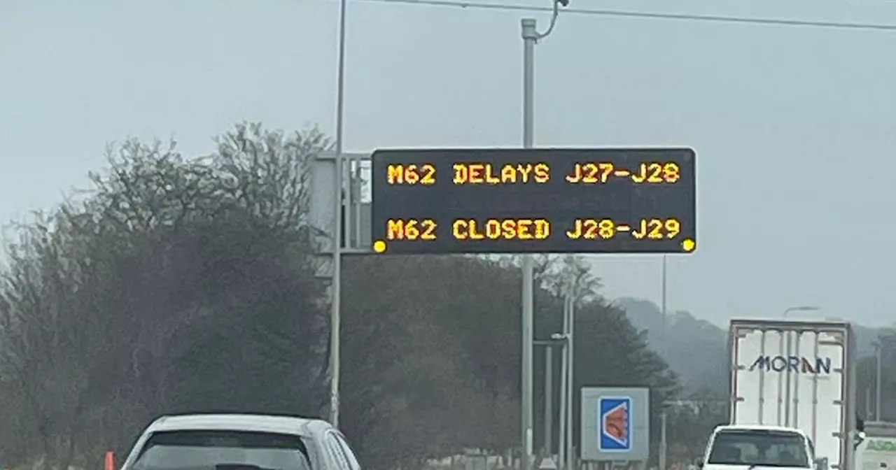 Live M62 updates as motorway shut due to crash