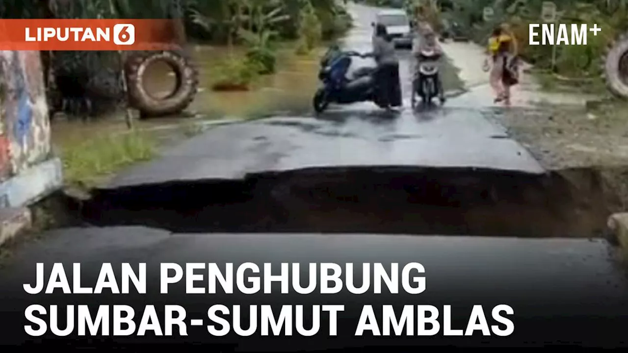 VIDEO: Jalan Penghubung Sumatra Barat dan Sumatra Utara Putus Total Usai Diguyur Hujan Lebat