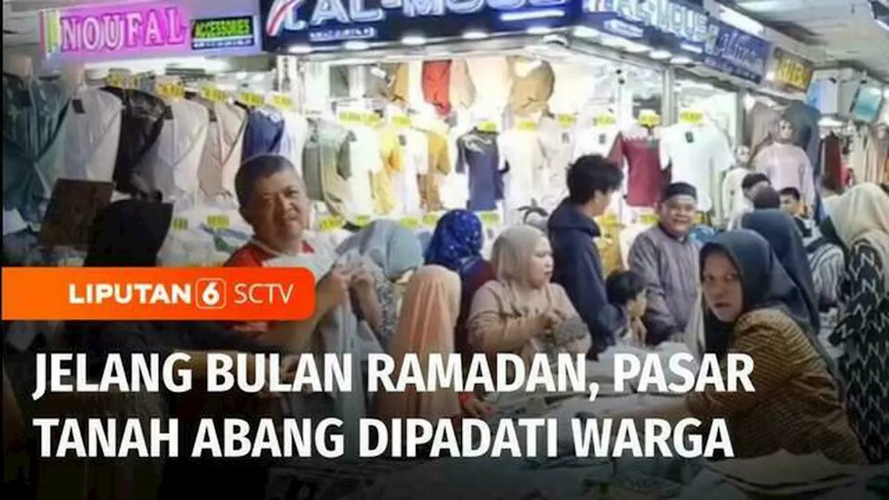 VIDEO: Pasar Tanah Abang Jelang Ramadan, Warga Berburu Busana Muslim dan Peralatan Salat