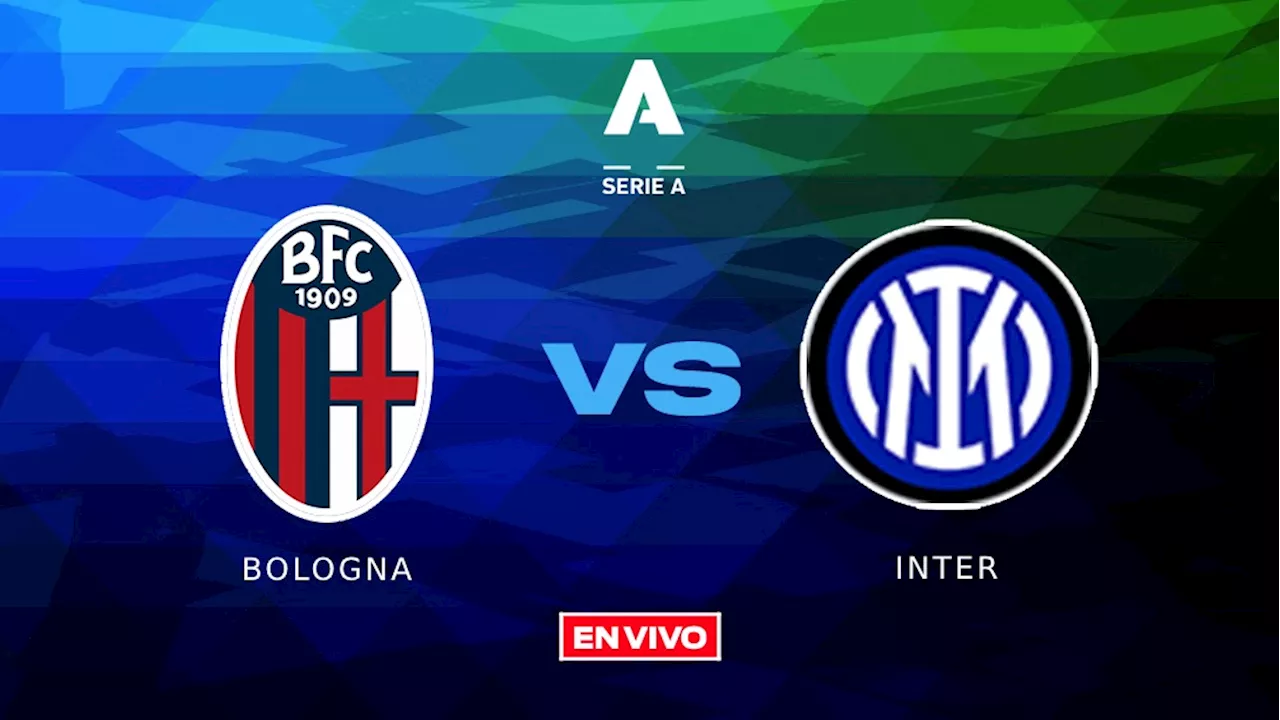 Bolgna vs Inter EN VIVO ONLINE Serie A Jornada 28