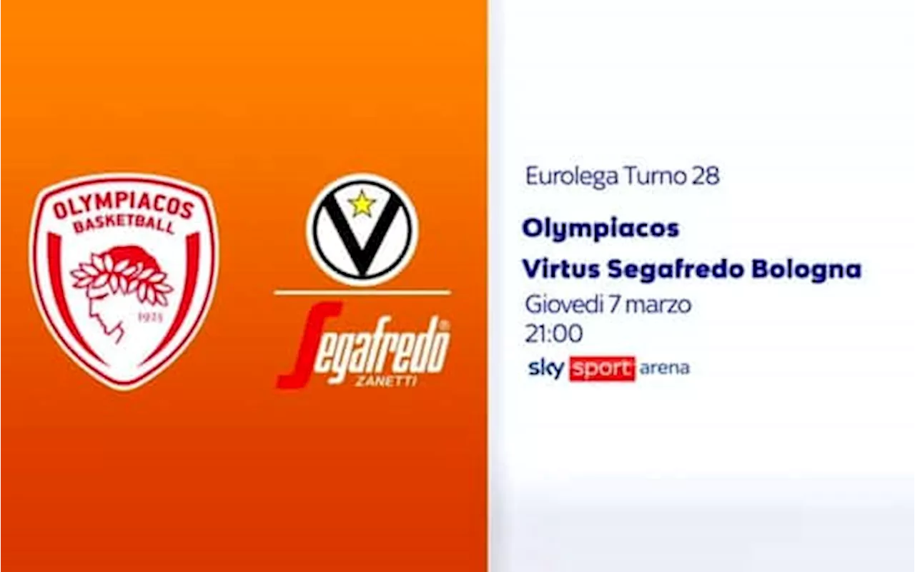 Olympiacos-Virtus Bologna: dove vedere la partita in tv e streaming