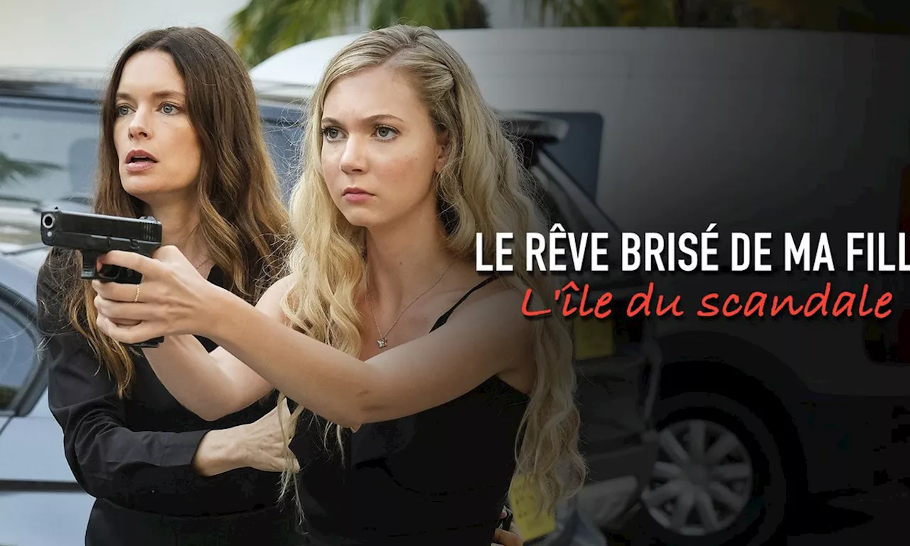 Le rêve brisé de ma fille : L'île du scandale (telefilm)