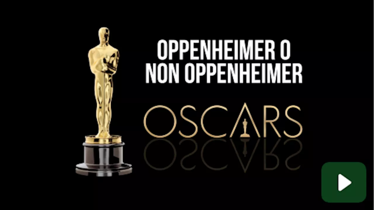 Oscar 2024, le previsioni di Luca Giannelli