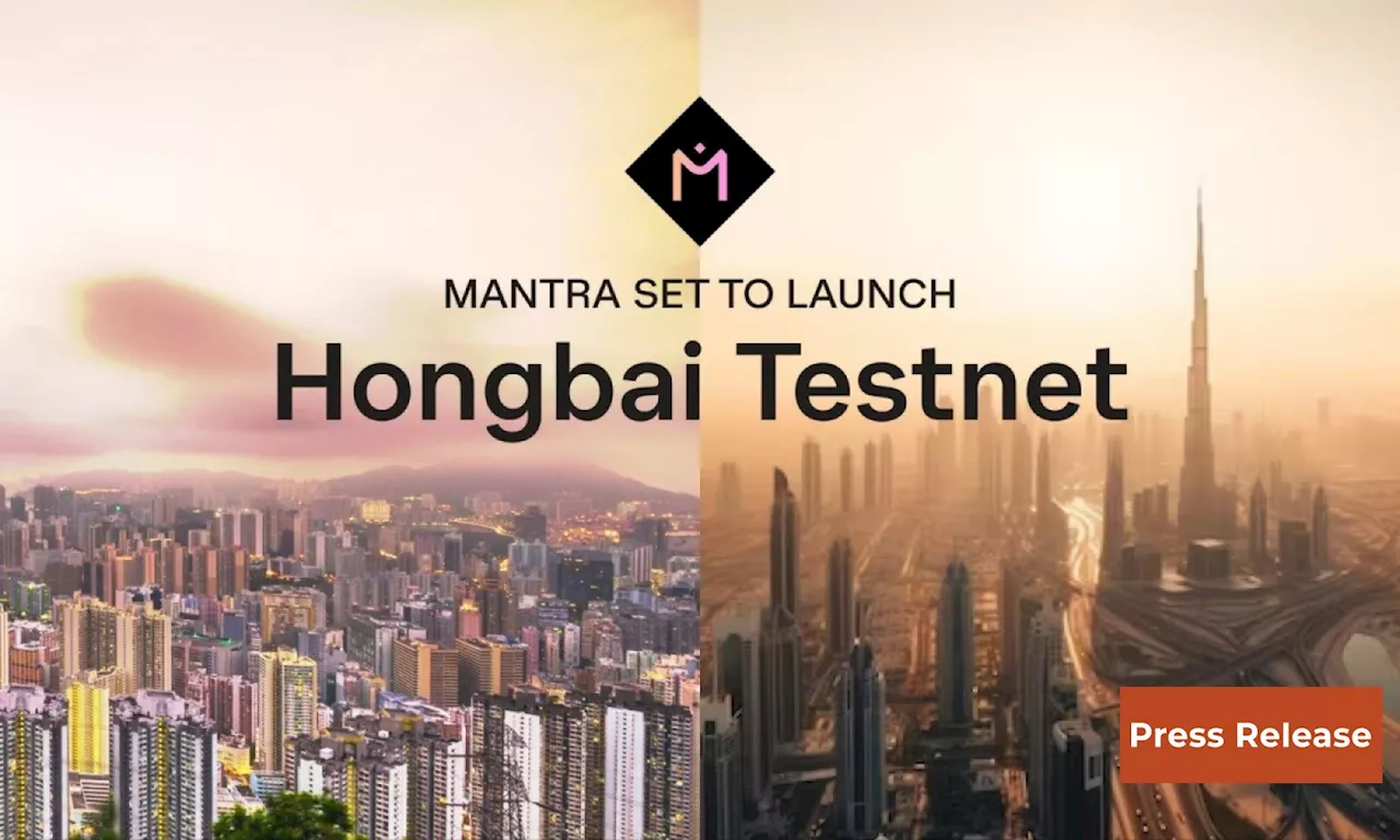 MANTRA Chain Set to Launch Hongbai Testnet As Vision for Tokenized RWAs Accelerates