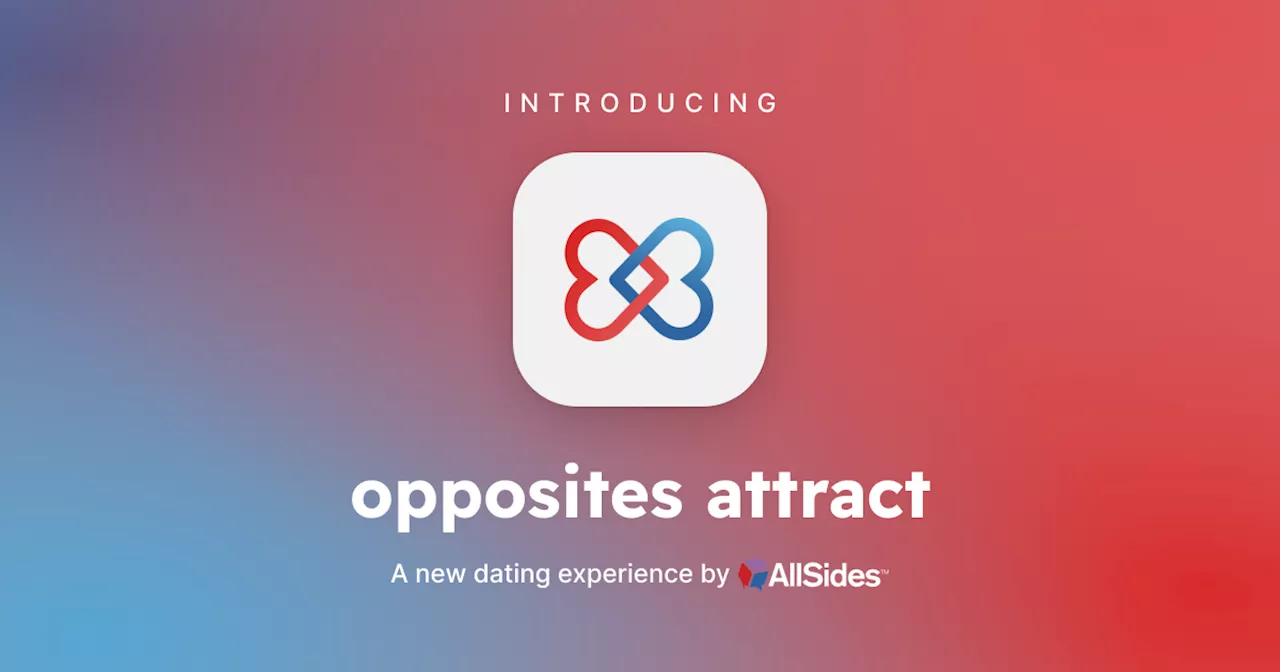 AllSides Launches Dating App: Opposites Attract