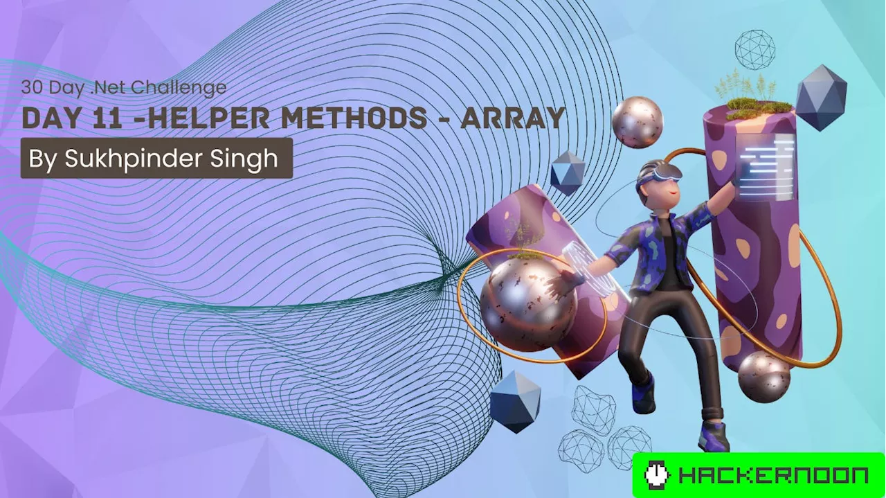 The 30-Day .NET Challenge Day 11: Helper Methods — Array