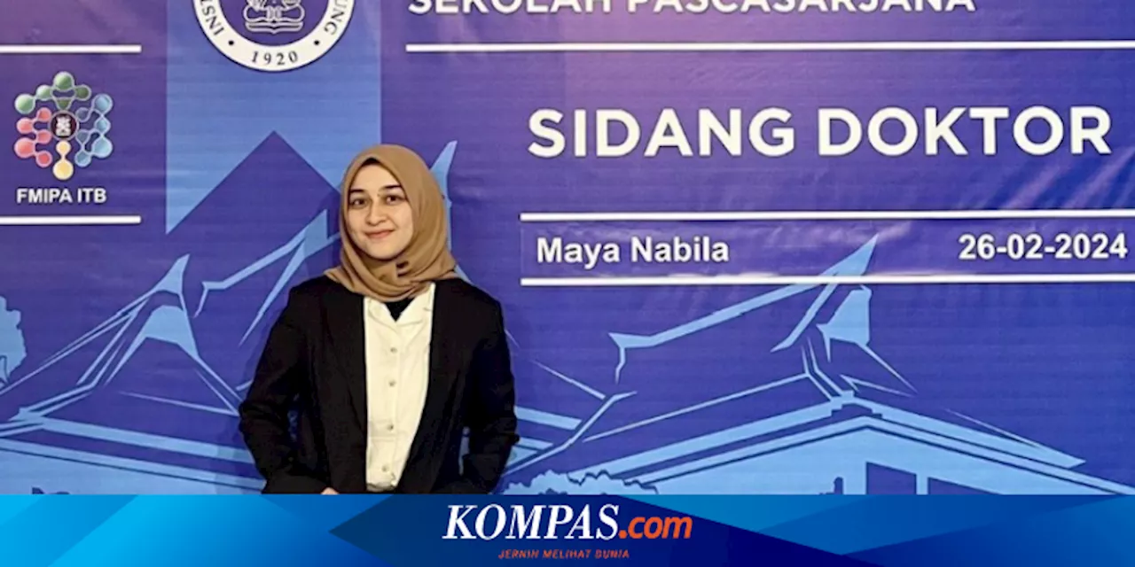 Tips Maya Nabila, Raih Gelar Doktor di ITB pada Usia 24 Tahun