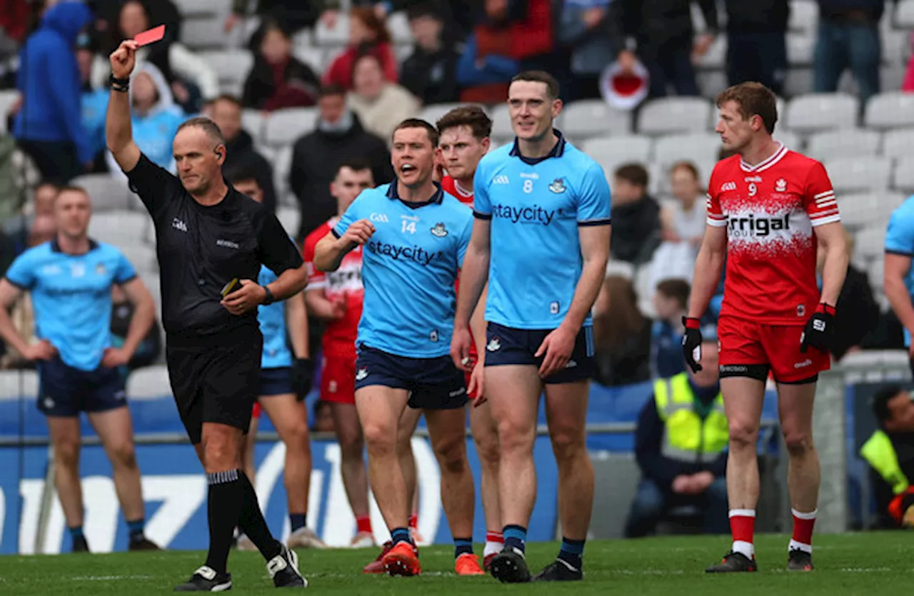 Dublin to consider appeal after Brian Fenton sees red against Derry