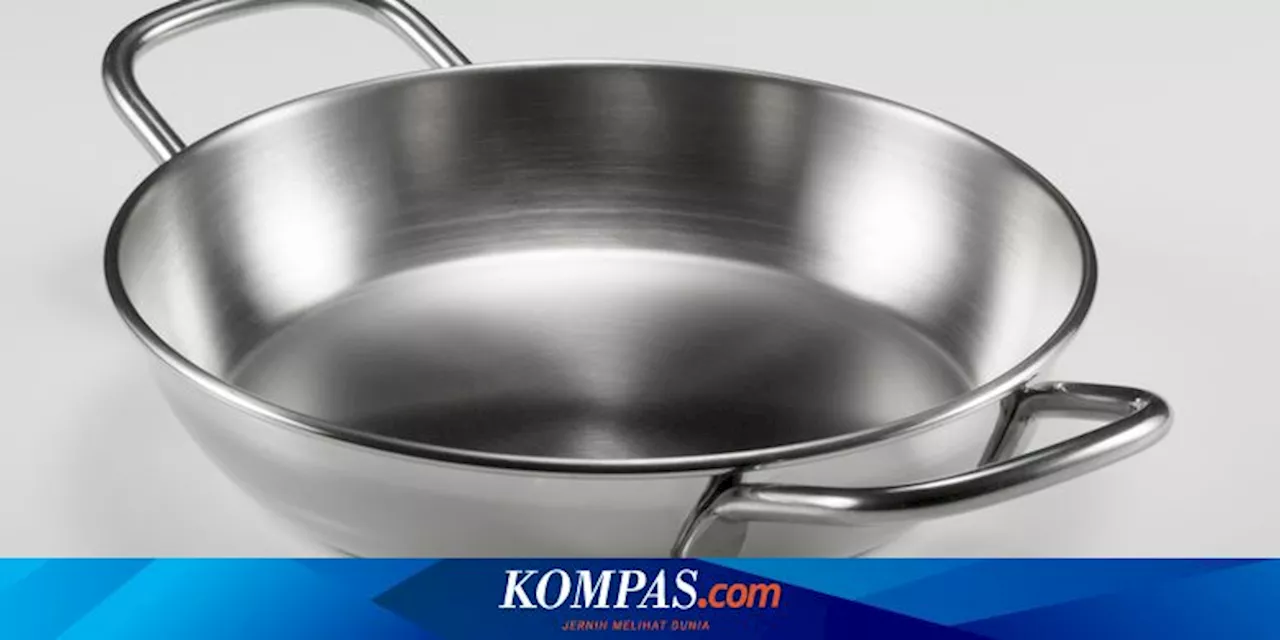 Cara Membersihkan Wajan Stainless Steel dengan Benar