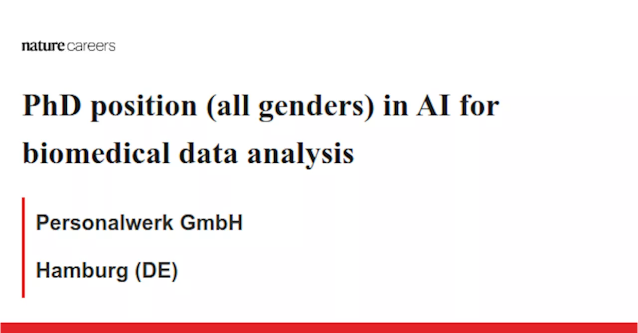 PhD position (all genders) in AI for biomedical data analysis - Hamburg (DE) job with Personalwerk GmbH