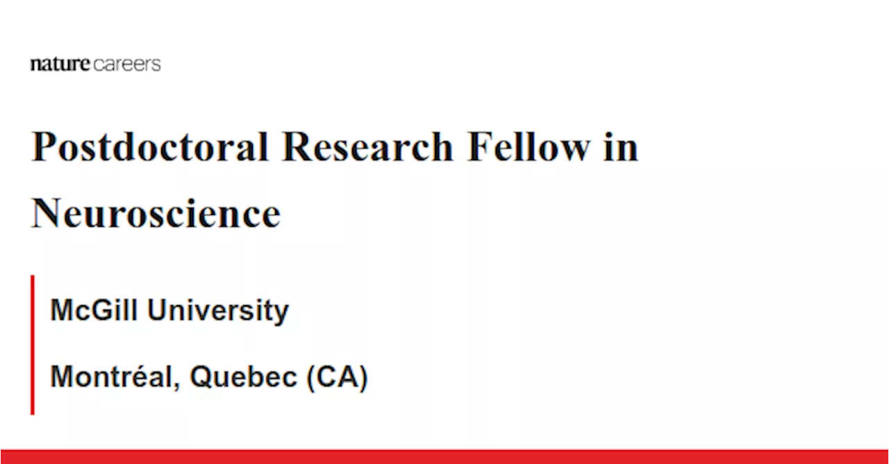 Postdoctoral Research Fellow in Neuroscience - Montréal, Quebec (CA) job with McGill University