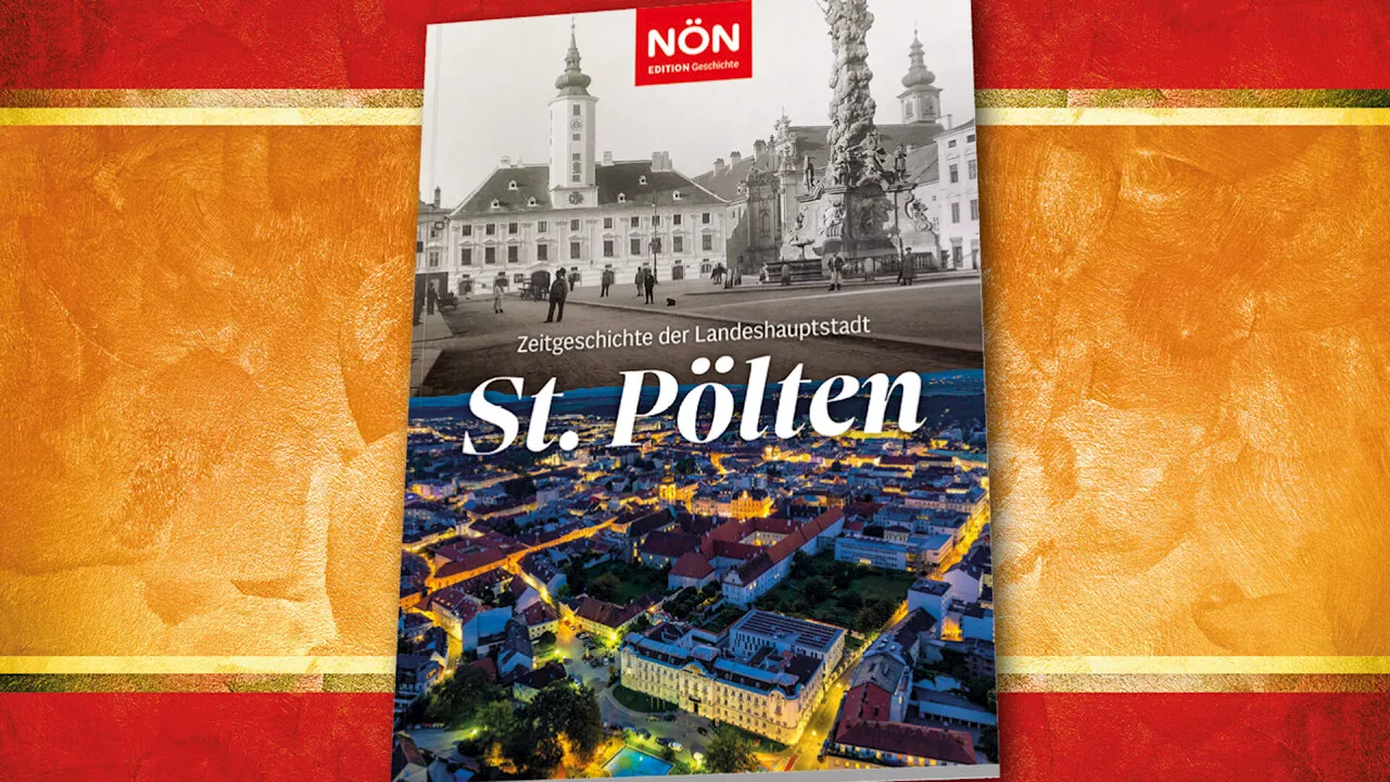 NÖN Edition „St. Pölten“: Eine Stadt im Wandel der Zeit