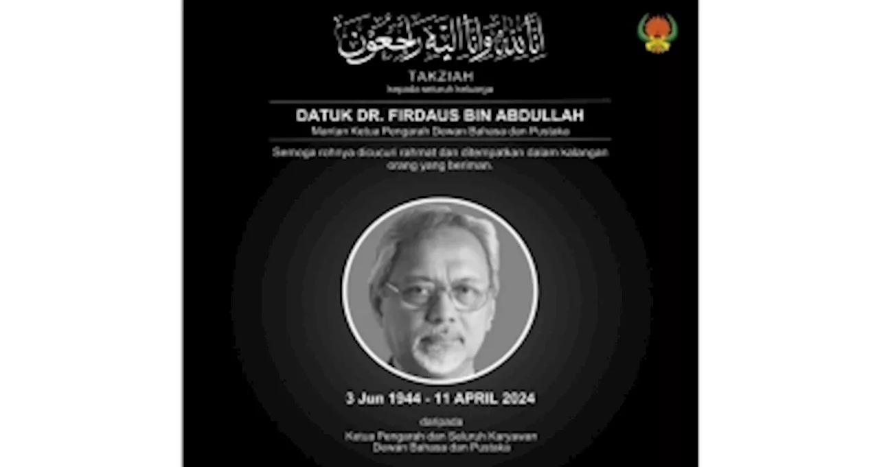 Ex-DBP director-general Firdaus Abdullah dies aged 79