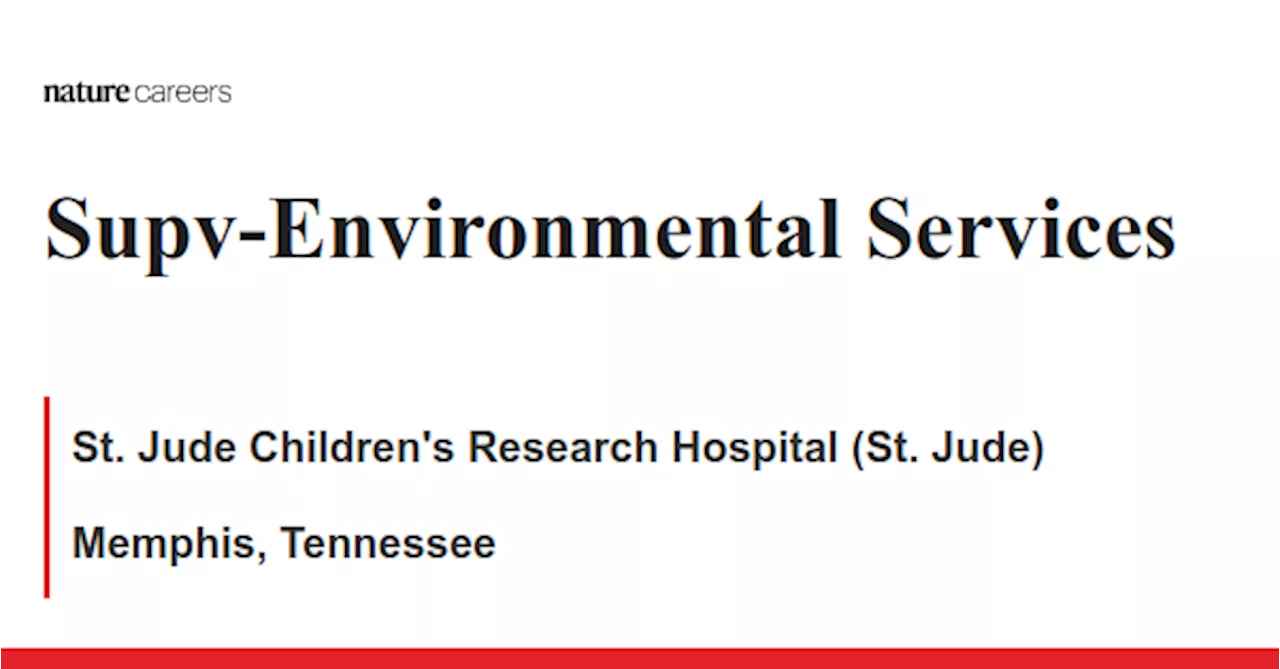 Memphis, Tennessee job with St. Jude Children&#39;s Research Hospital (St. Jude)