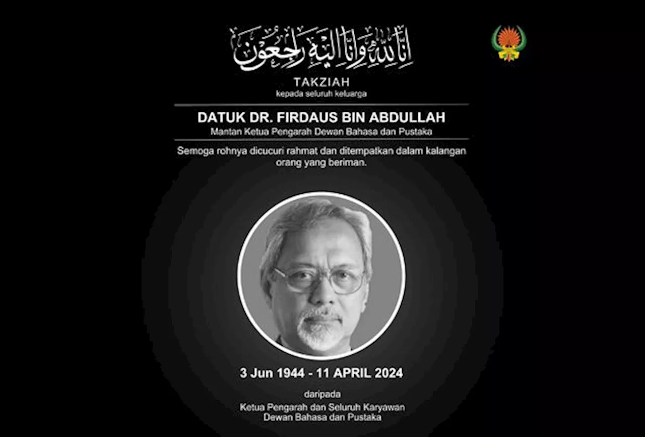 Former Dewan Bahasa dan Pustaka DG Firdaus Abdullah passes away