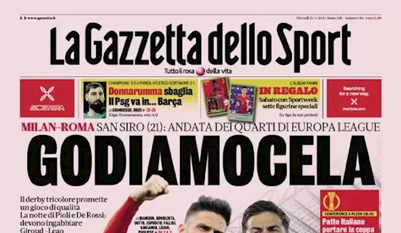 La prima pagina de La Gazzetta dello Sport titola su Milan-Roma: 'Godiamocela'