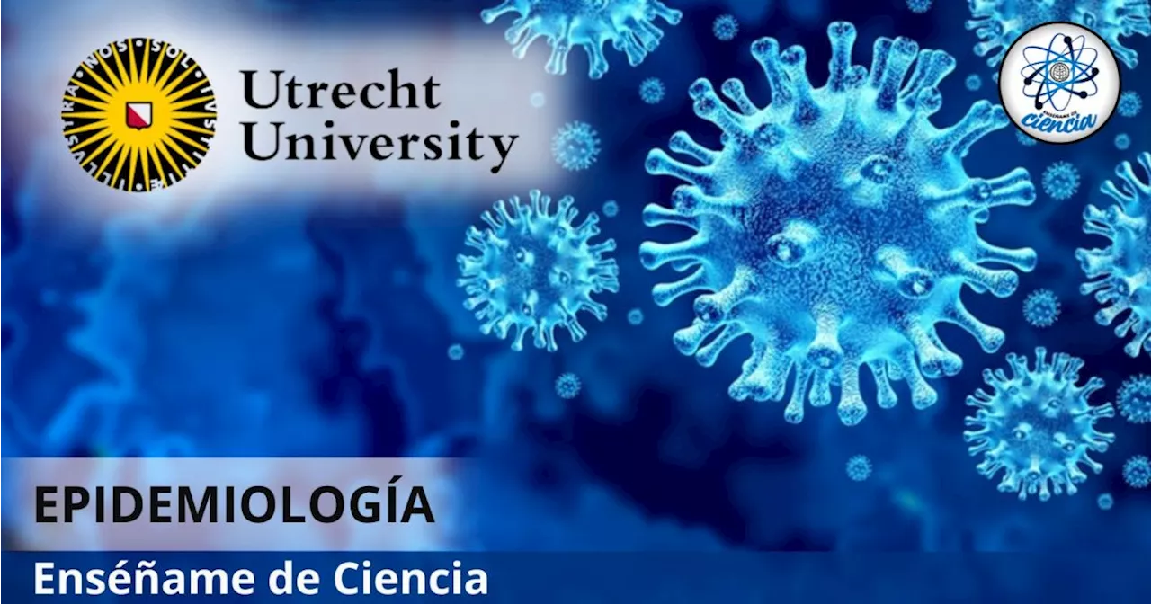 Aprende sobre epidemiología clínica con este curso GRATIS y en línea de la Universidad Utrecht