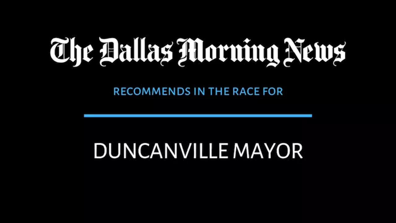 Duncanville mayor race: Dallas Morning News recommends