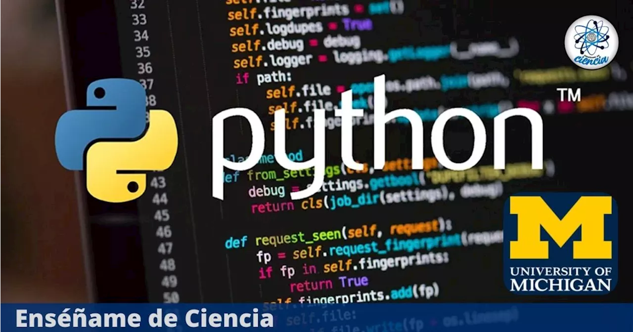 Aprende Python desde cero con este curso virtual GRATUITO ofrecido por la Universidad de Michigan