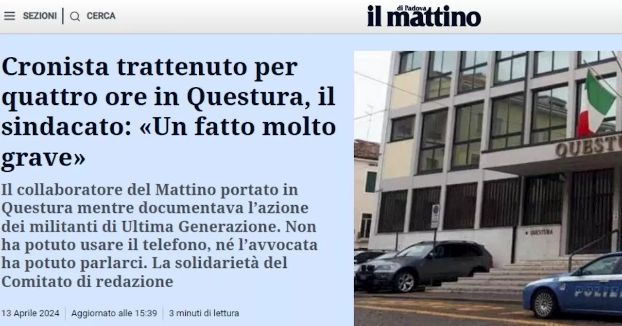 La denuncia del Mattino di Padova: “Nostro collaboratore trattenuto in Questura quattro ore”