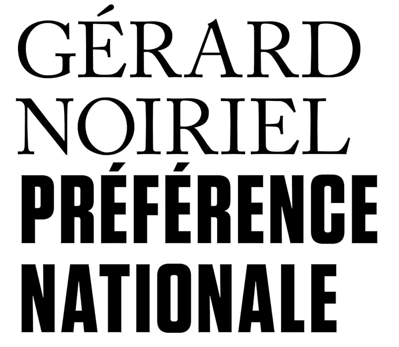 « Préférence nationale » de Gérard Noiriel : replacer le débat dans la longue durée