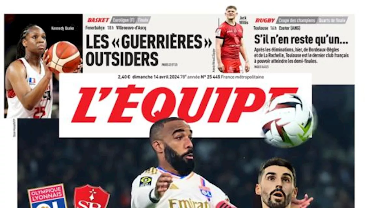 L'apertura de L'Equipe prima di Lione-Brest di Ligue 1: 'Protagonisti'