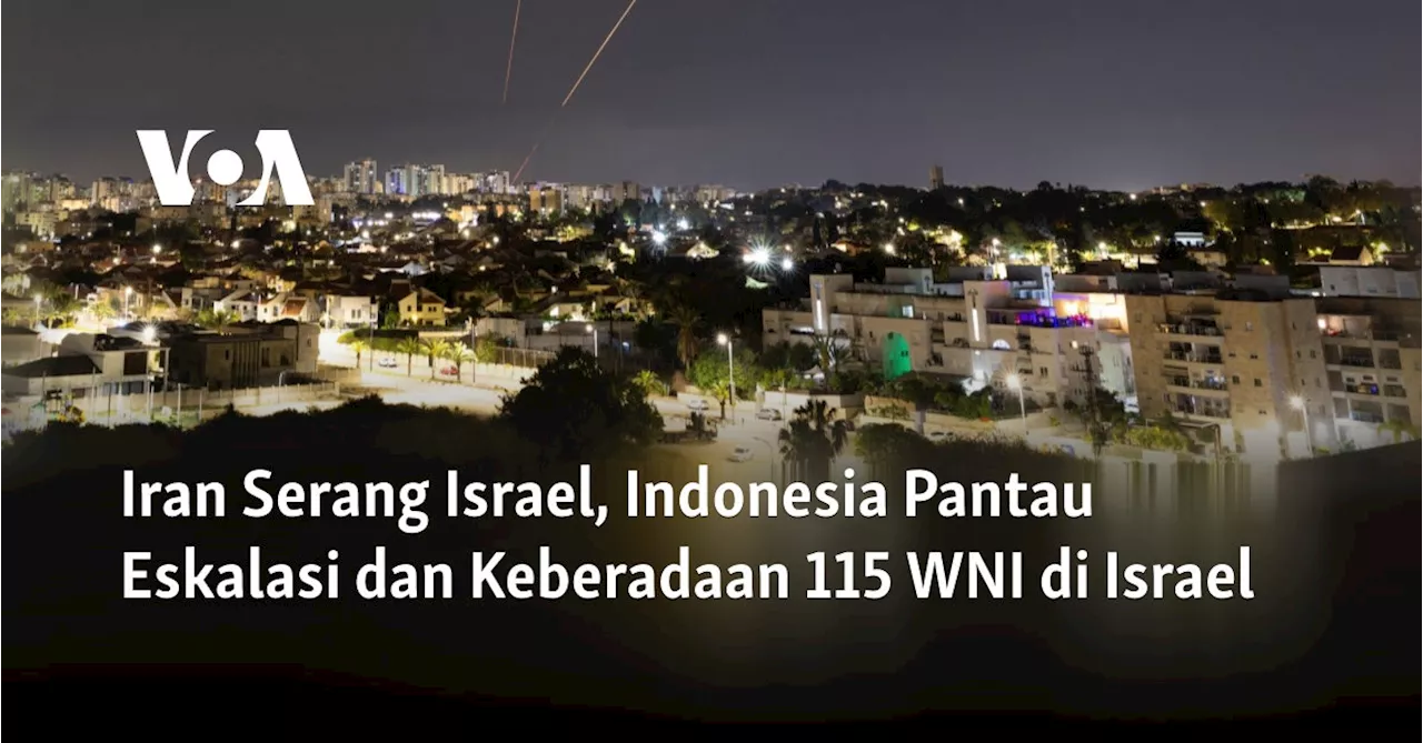 Iran Serang Israel, Indonesia Pantau Eskalasi dan Keberadaan 115 WNI di Israel