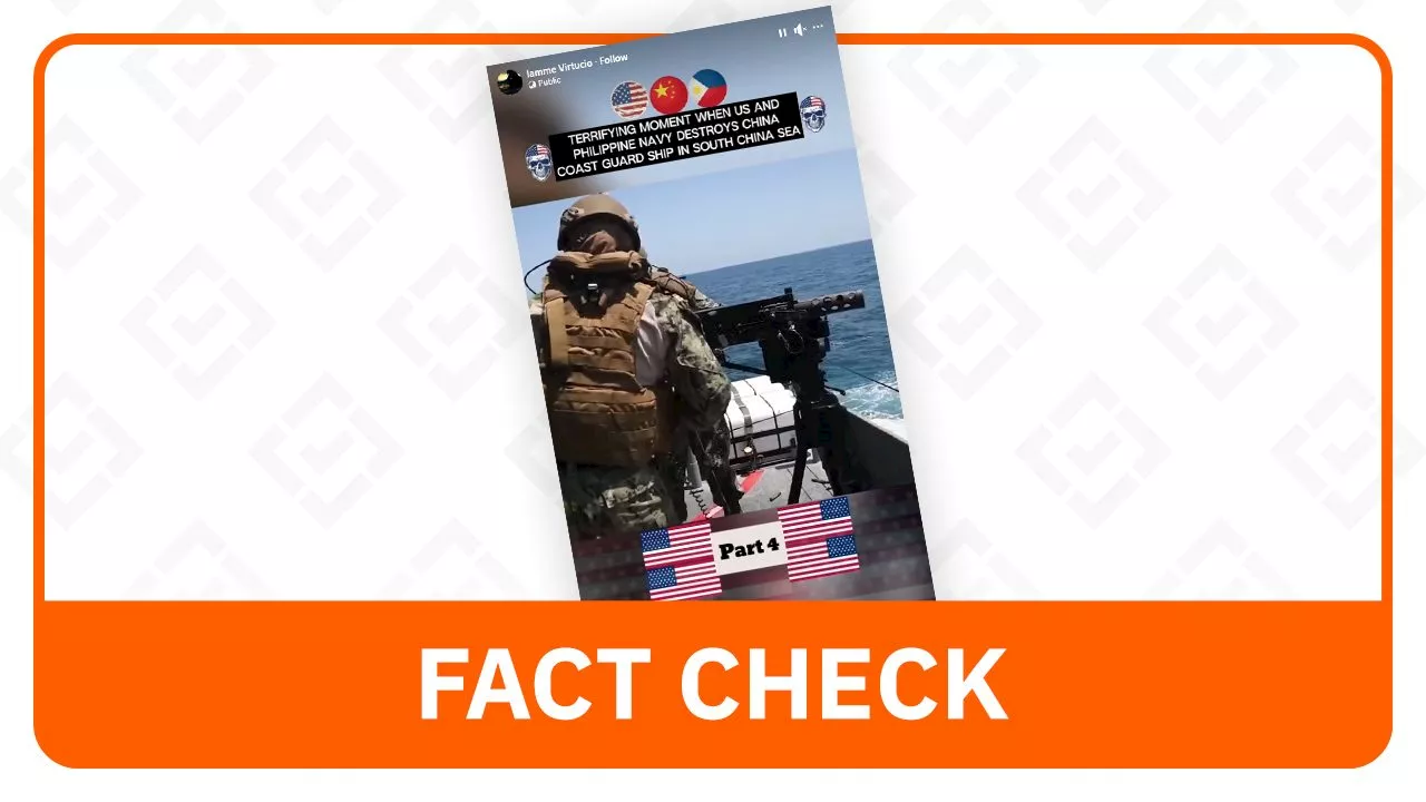 FACT CHECK: US and PH Navy did not attack a Chinese Coast Guard ship