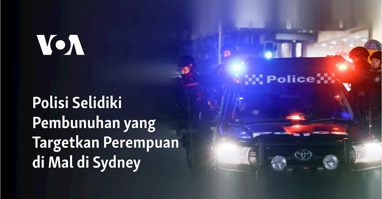 Polisi Australia Menyelidiki Penusukan Massal di Sydney